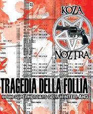 Koza Noztra : Tragedia della Follia in un Supermercato dell' Hinterland